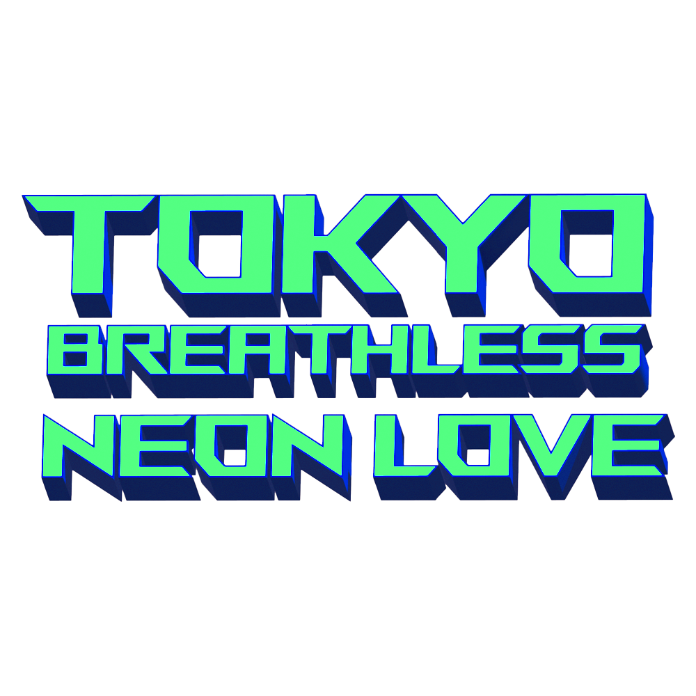 Green Neon 3D Futuristic Sign reading... Tokyo Breathless Neon Love.