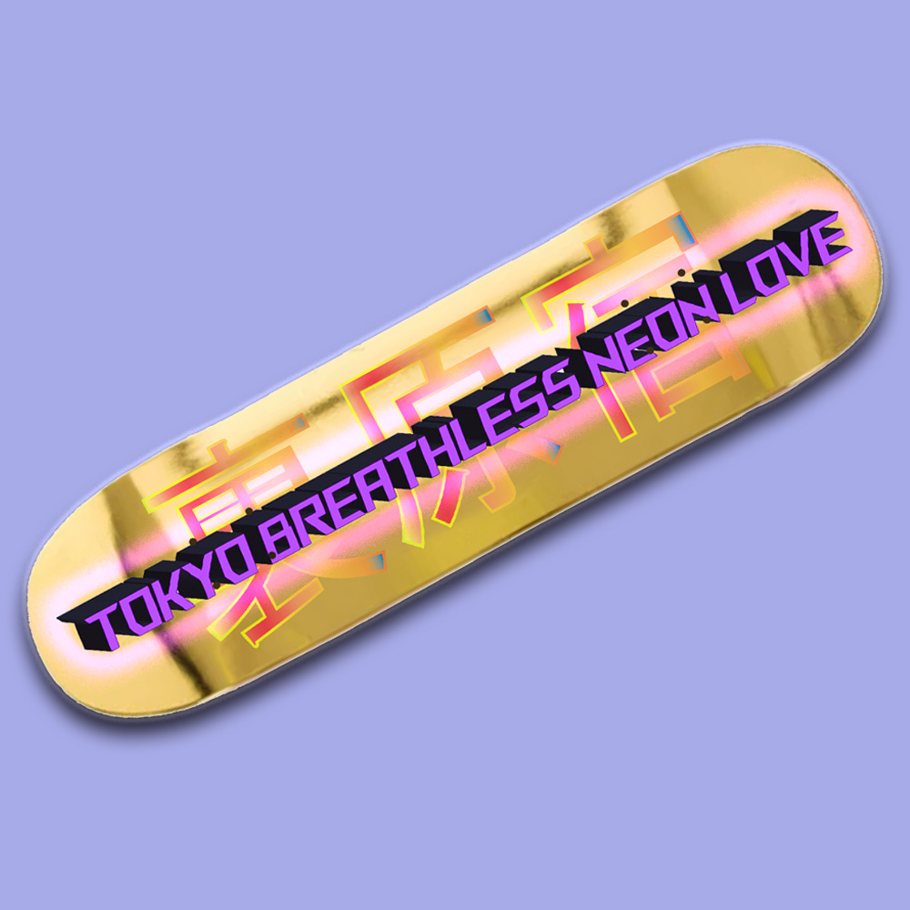 A gold colored skateboard deck with the 3D writing printed reading 'TOKYO BREATHLESS NEON LOVE'.
    There is Japanese Kanji characters below the text with the characters for 'Ura-Harajuku' beneath the main text. The backgound of the image is soft purple.
